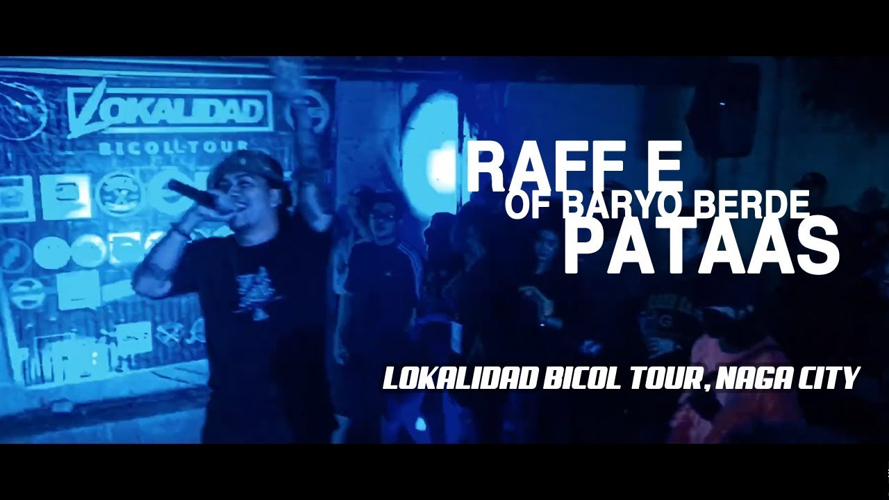 RAFF E (Baryo Berde) - PATAAS Live from Lokalidad Bicol Tour 6 - Naga City, Philippines