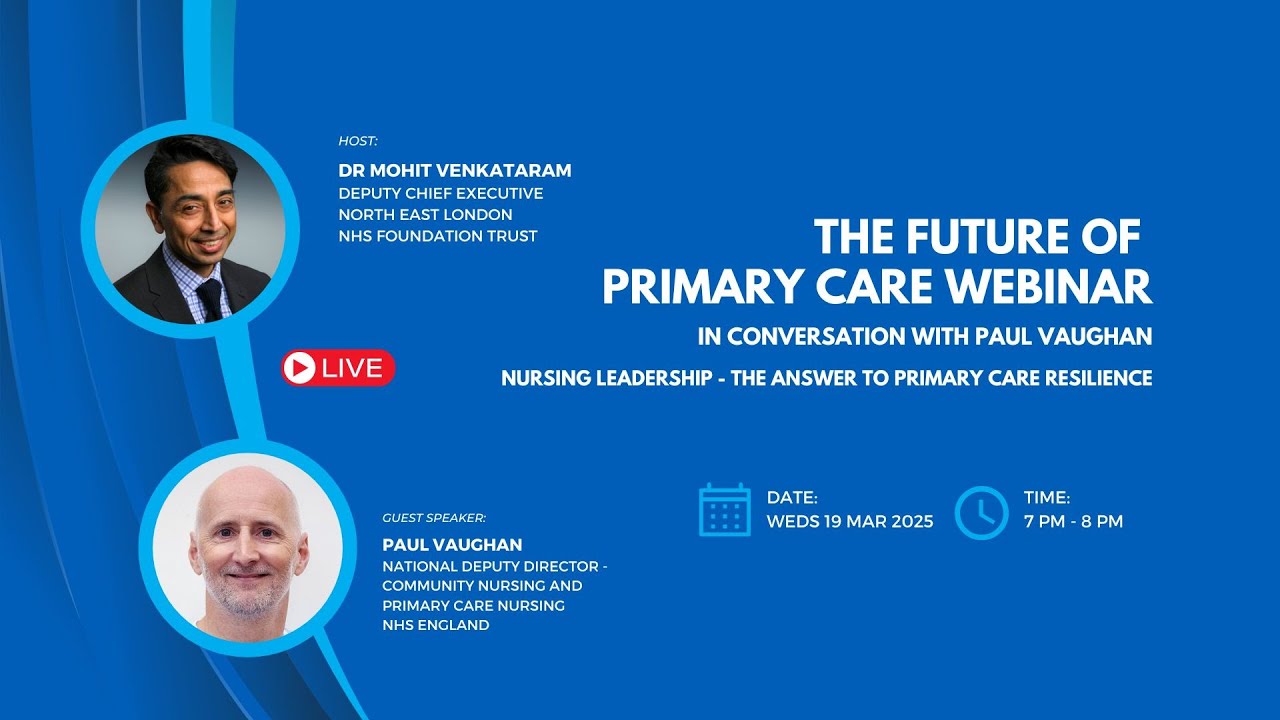The Future of Primary Care Webinar - In conversation with... Paul Vaughan