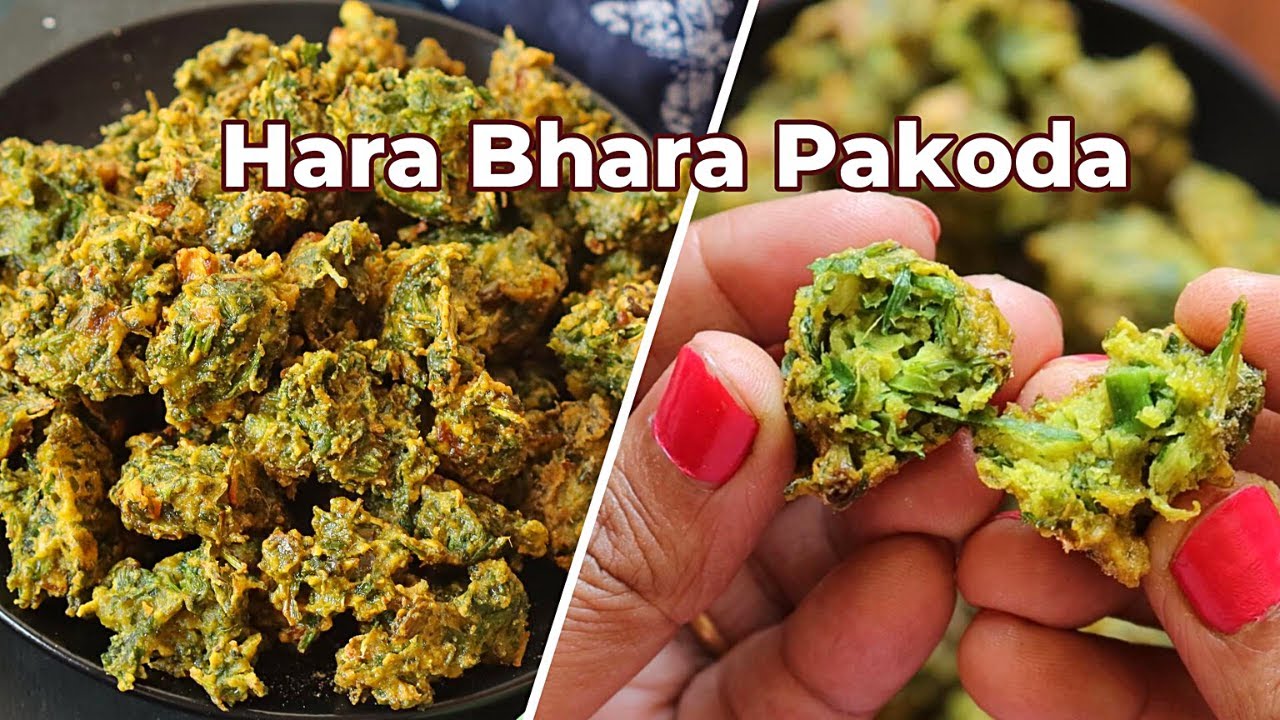 Crispy Hare Bhare Pakore कुरकुरे हरियाली पकोड़े crisp & delicious hare bhajiya recipe green fritters