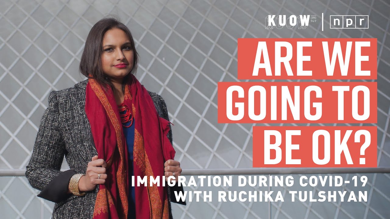 Are We Going To Be OK? #Immigration Edition w/ Ruchika Tulshyan (Ep 2) KUOW / SEATTLE / NPR