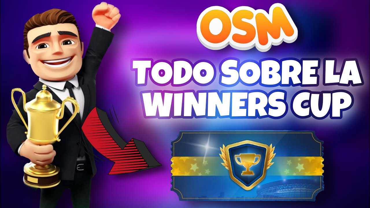 TODO LO QUE DEBES SABER DE LA WINNERS CUP O COPA DE GANADORES EN OSM 2021 | ¿QUÉ ES Y CÓMO FUNCIONA?