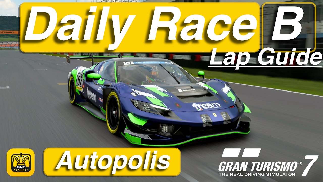Gran Turismo 7: Autopolis | Lap Guide | Group 3 | Daily Race B