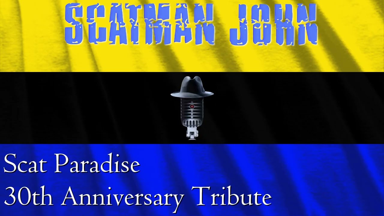 Scatman John - Scat Paradise 30th Anniversary Tribute