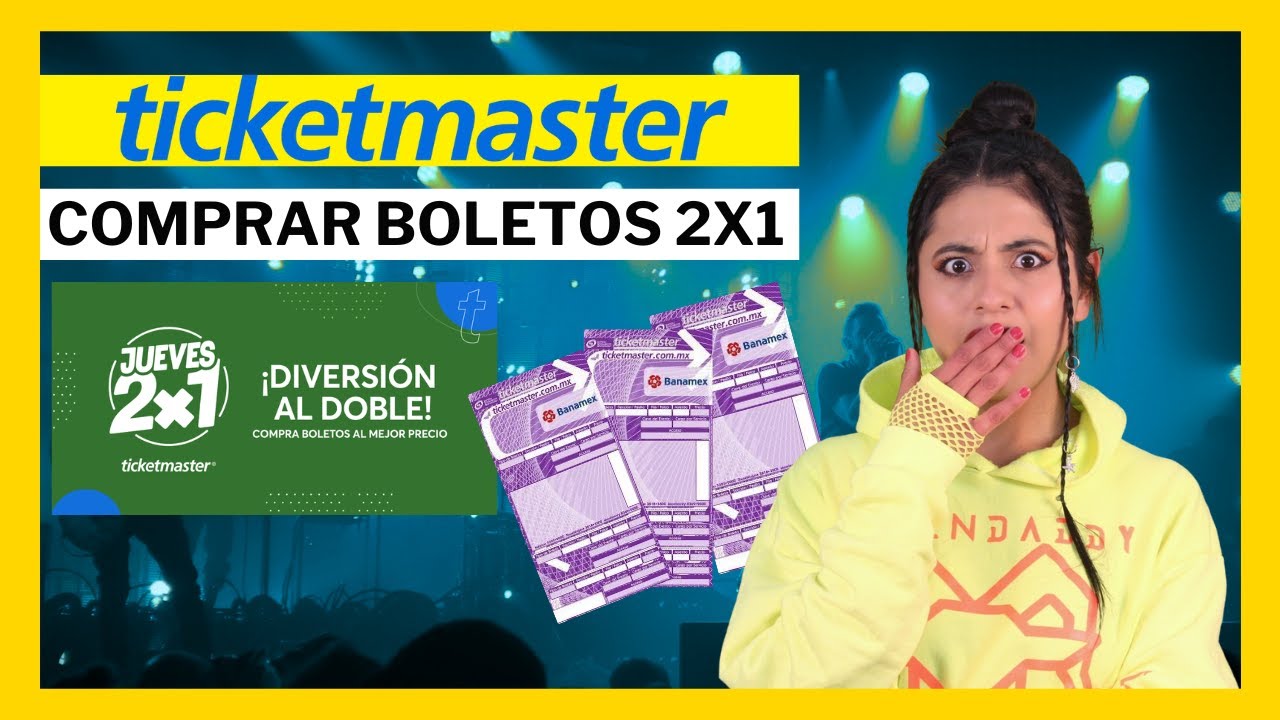 CÓMO comprar boletos al 2x1: JUEVES 2X1 de Ticket Master