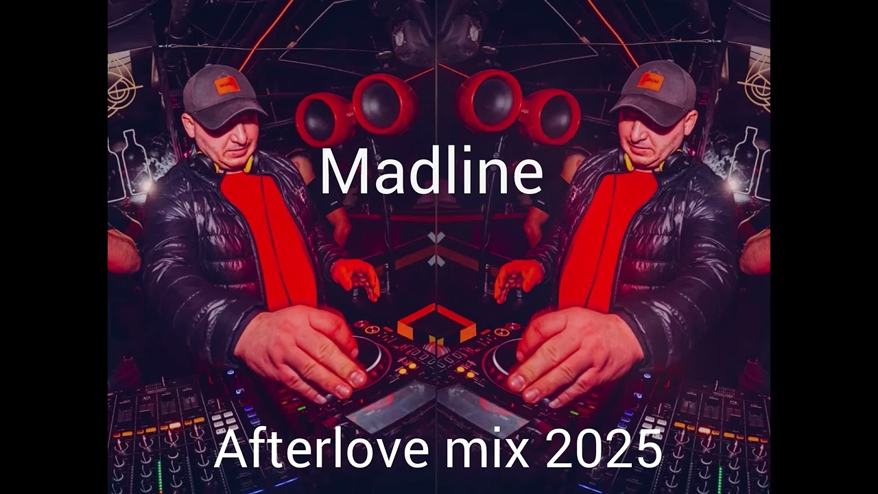 Madline-Afterlove mix 2025