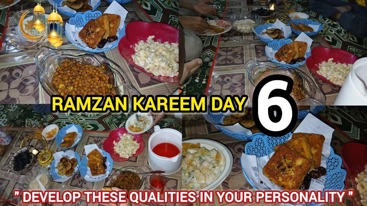 RAMZAN KAREEM DAY 6🌙|If You're Sensitive-Develop These Qualities In Your Personality💫|Iftar Routine🌟