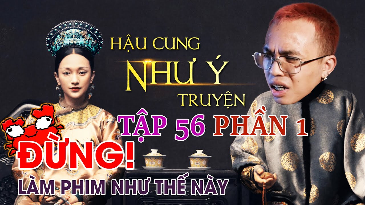 CHÊ PHIM : Review NHƯ Ý TRUYỆN (TẬP 56 PHẦN 1) l TEKSTATION
