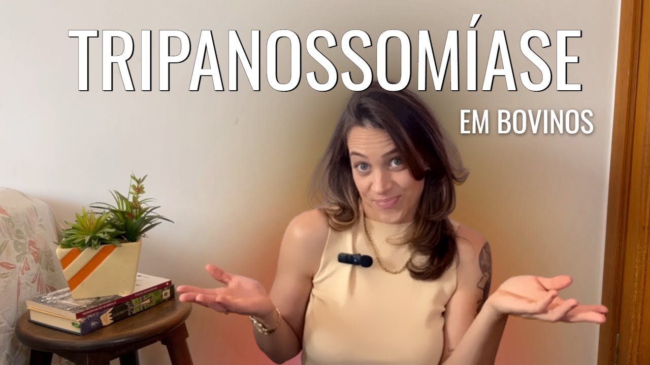 Tripanossomíase em bovinos | Descomplicando doenças