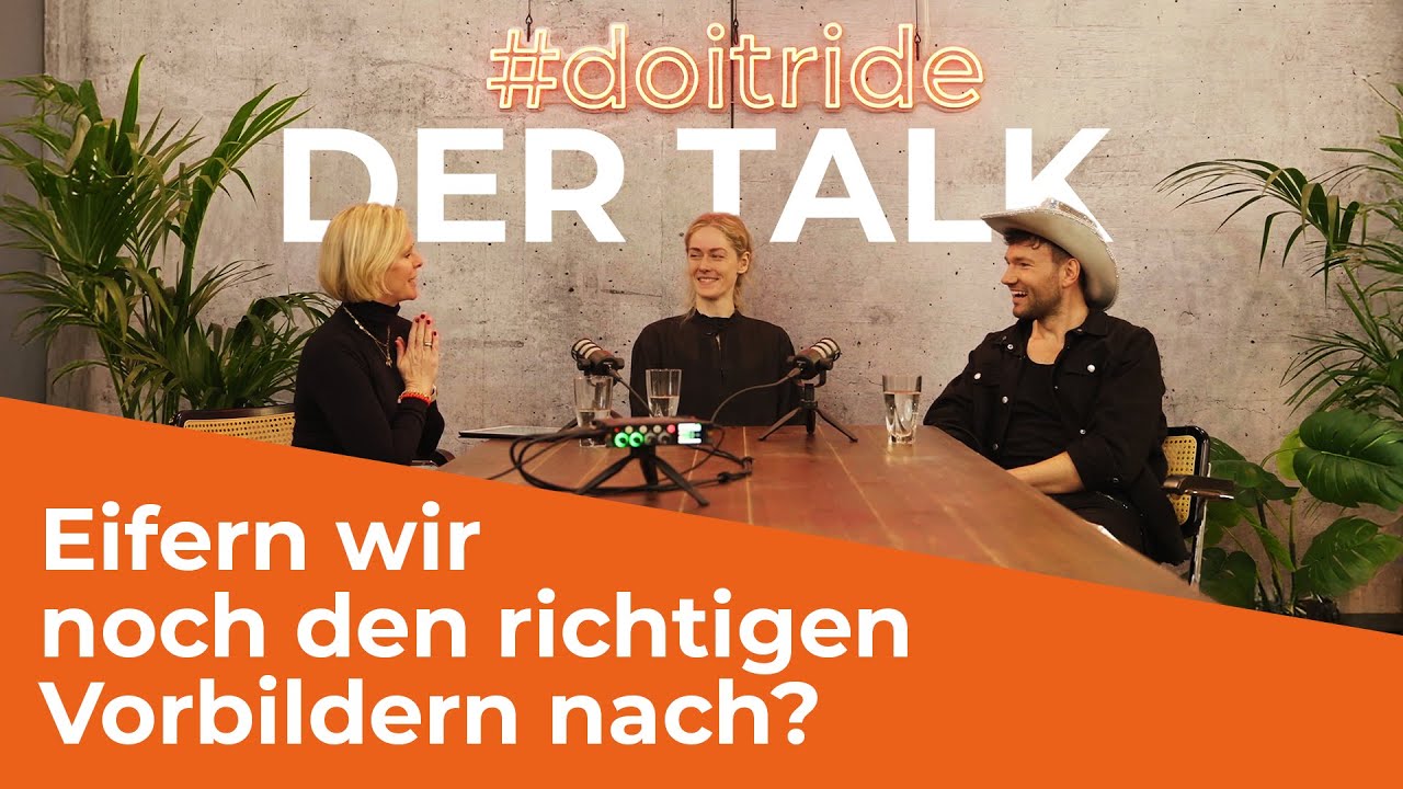 Eifern wir noch den richtigen Vorbildern nach? | #doitride – der Talk