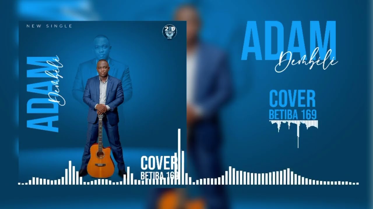 ADAM DEMBÉLÉ _ BETIBA N°169 (SON OFFICIEL COVER) PROD BY @2D_Musique  ©2025