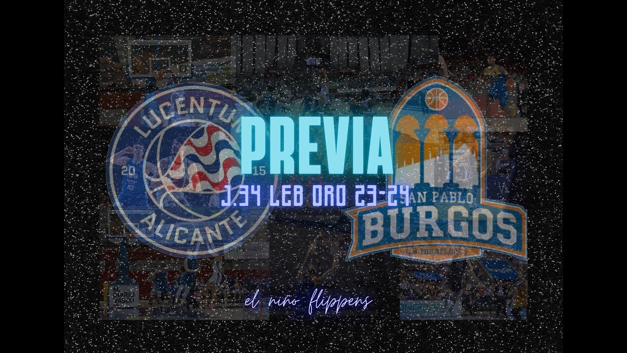PREVIA LEB ORO 2023 / 2024 | HLA ALICANTE - LONGEVIDA SAN PABLO BURGOS 