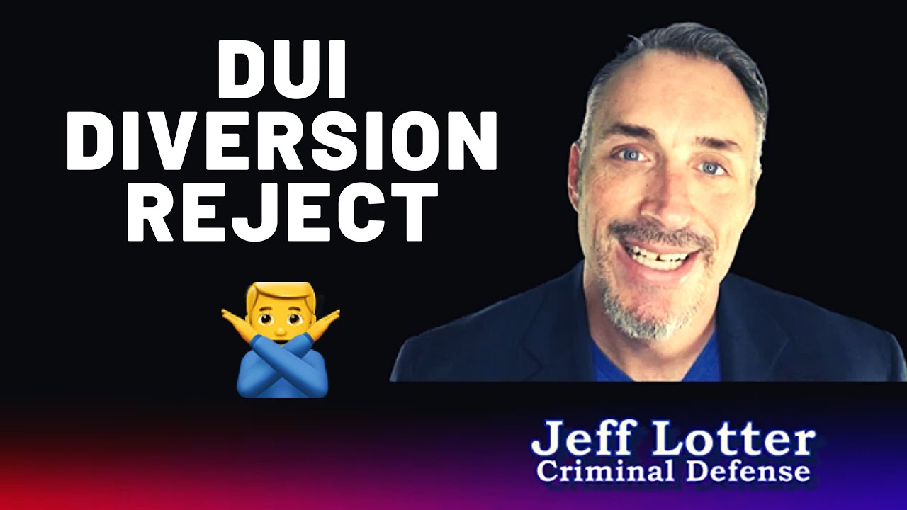 E1 Arrested for DUI 1st Offense Got Kicked Out Of Diversion Program