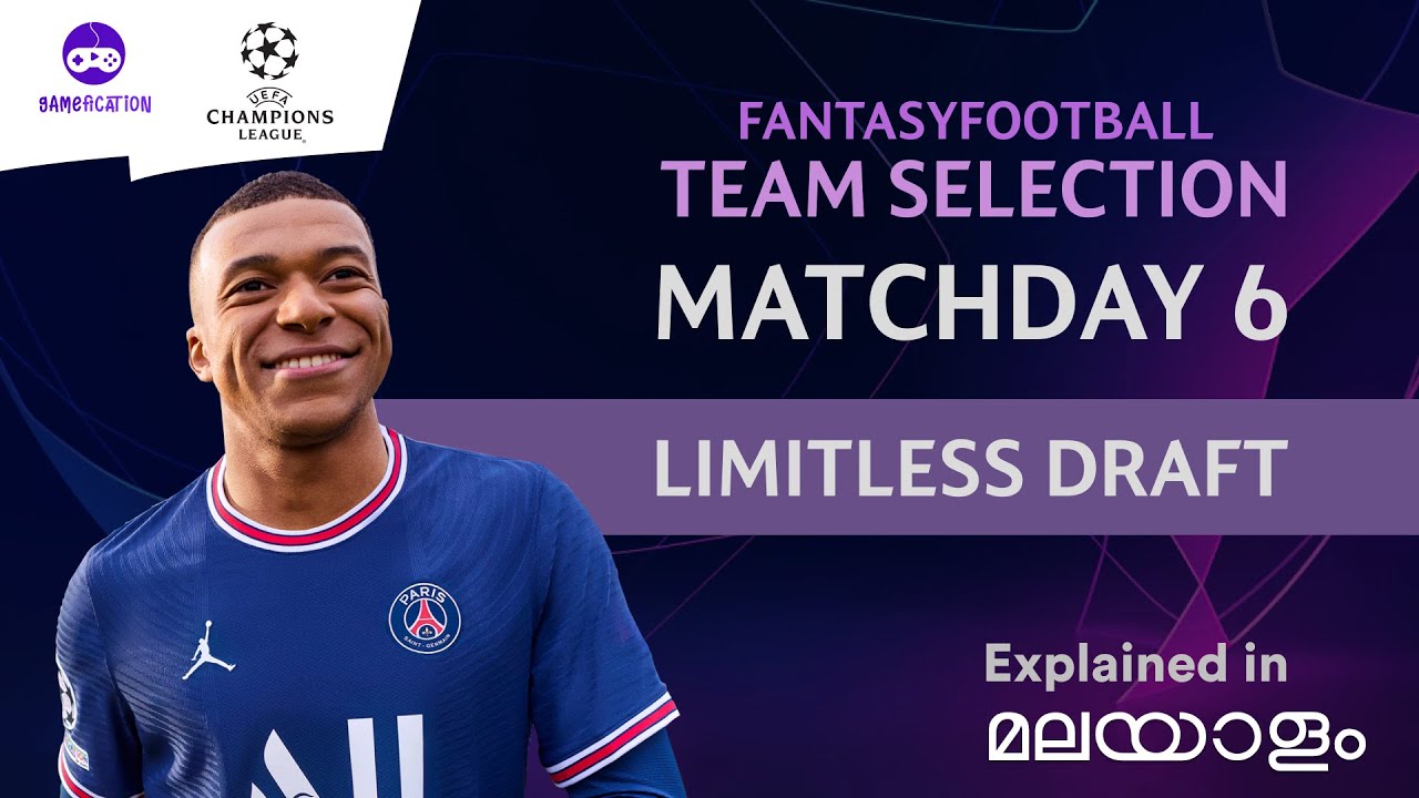 TEAM SELECTION MATCHDAY 6 | LIMITLESS CHIP | Uefa Fantasy Football Tips | Malayalam