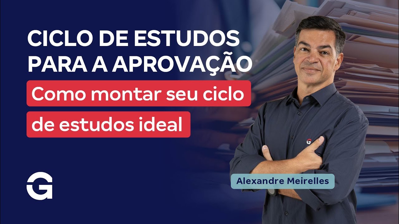 Ciclo de estudos para a APROVAÇÃO: Como montar seu ciclo de estudos ideal com Alexandre Meirelles