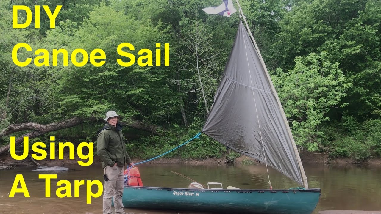 Makeshift Canoe Sail with a Tarp | River Cowboys | Merz Outdoors