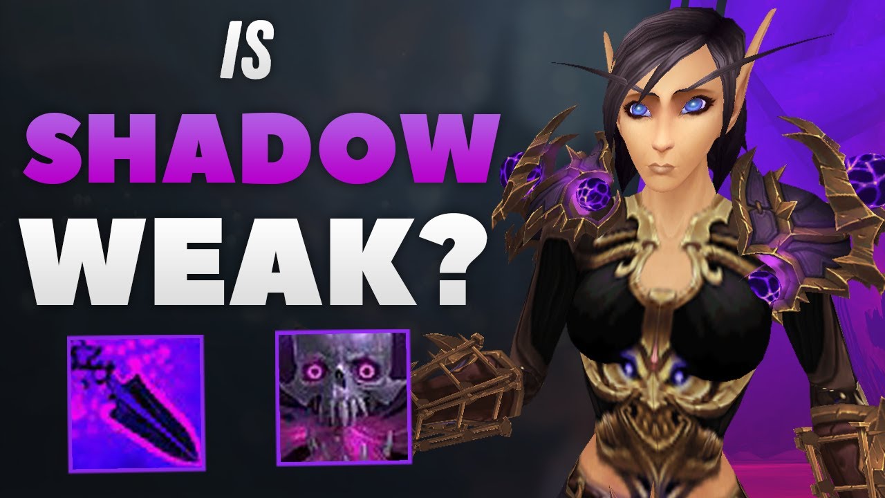 Is Shadow Priest WEAK at the Moment? Shadow Priest in the Sanctum of Domination Patch 9.1
