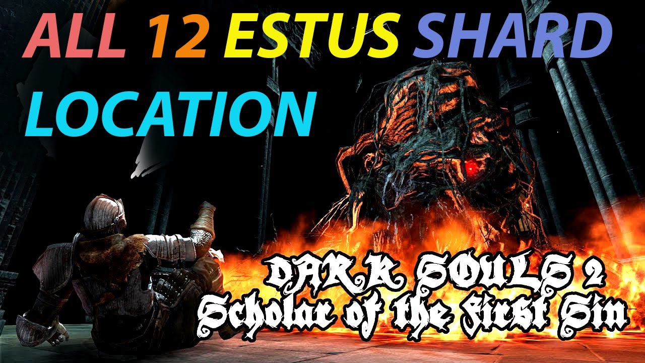 All 12 Estus Flask Shard Locations - Dark Souls 2 Scholar of The First Sin