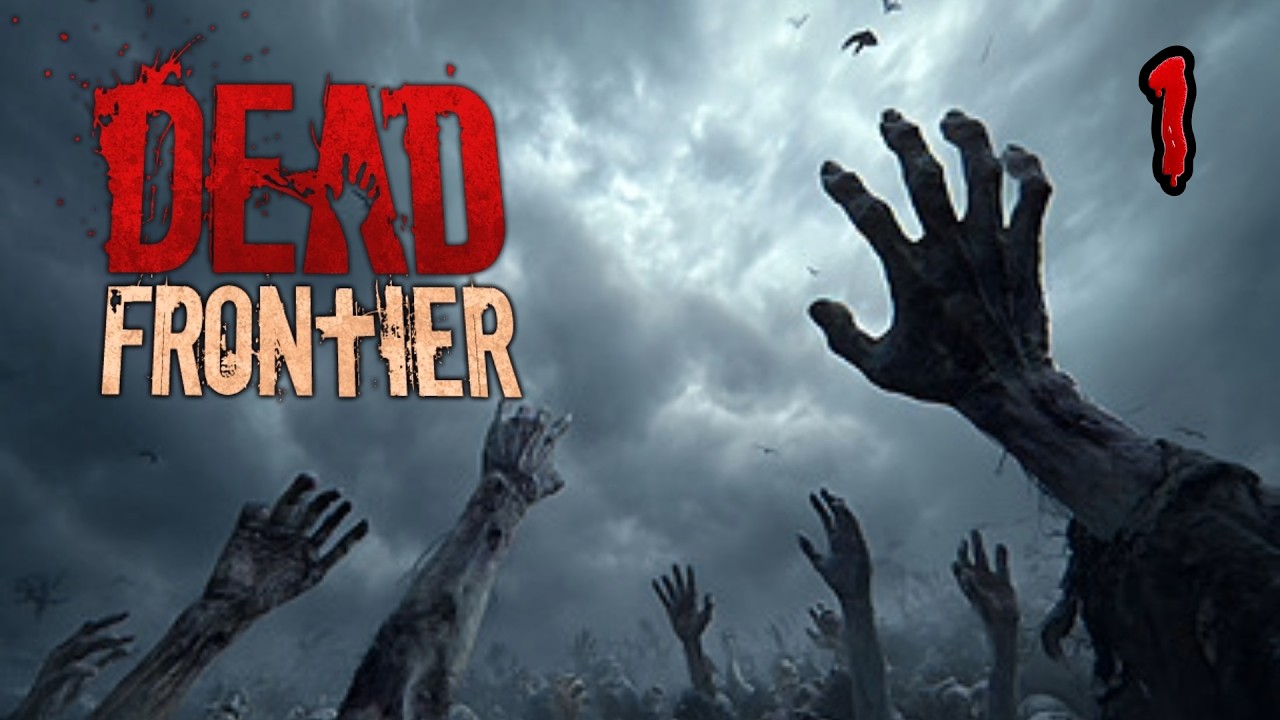 Dead Frontier #1 | Mission - Sickle Armed B*stards