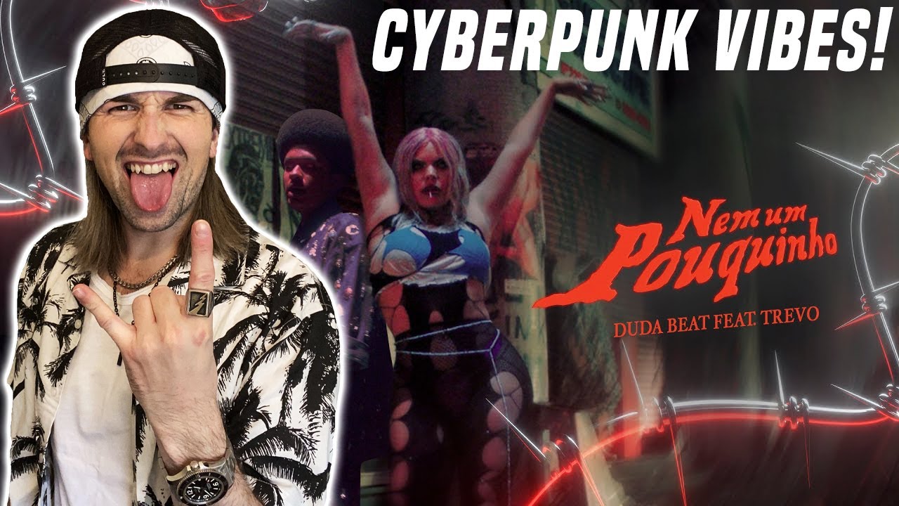 Cyberpunk vibes!... Duda Beat feat. Trevo - Nem Um Pouquinho (REACTION!!!)