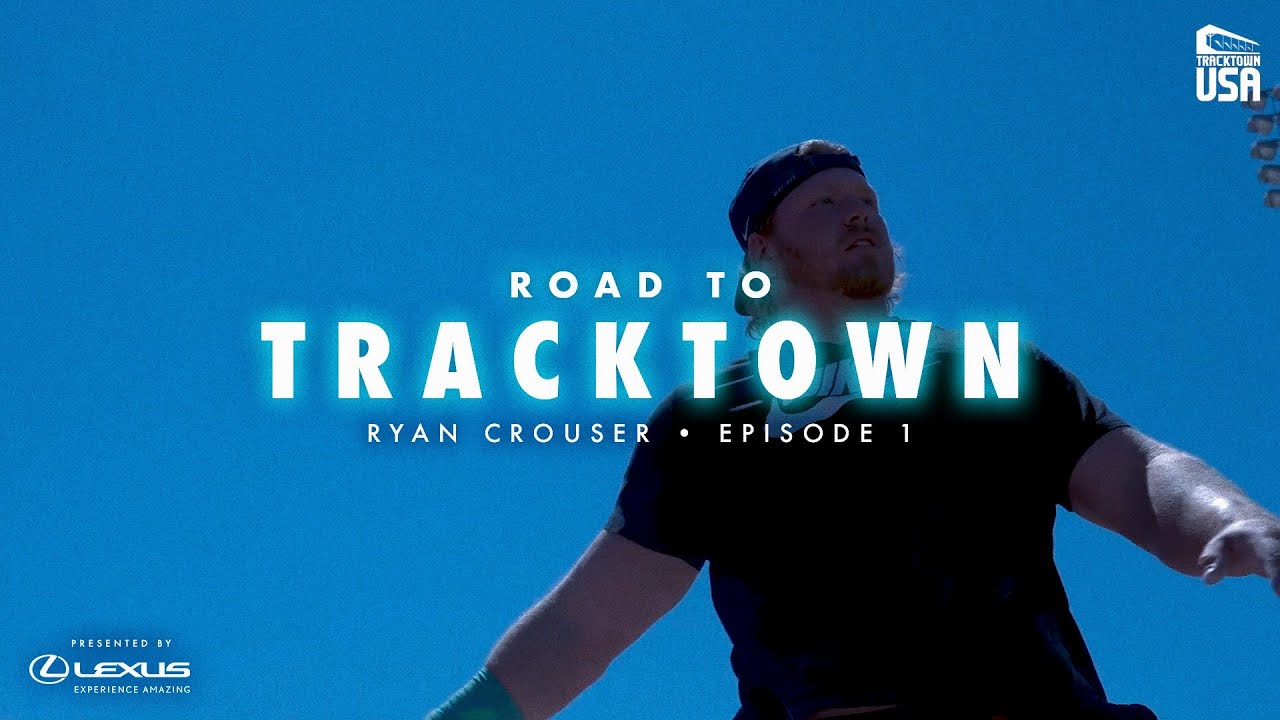 Road to TrackTown: Ryan Crouser, episode 1