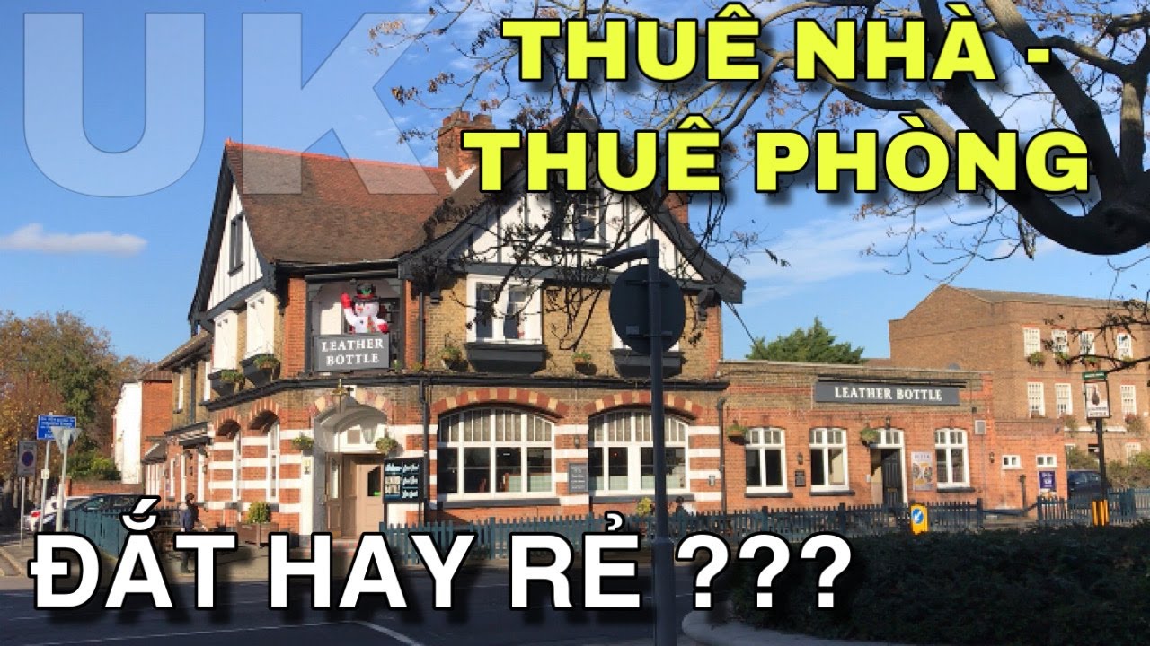 Thuê nhà ở Anh giá bao nhiêu ??? [UK 43]