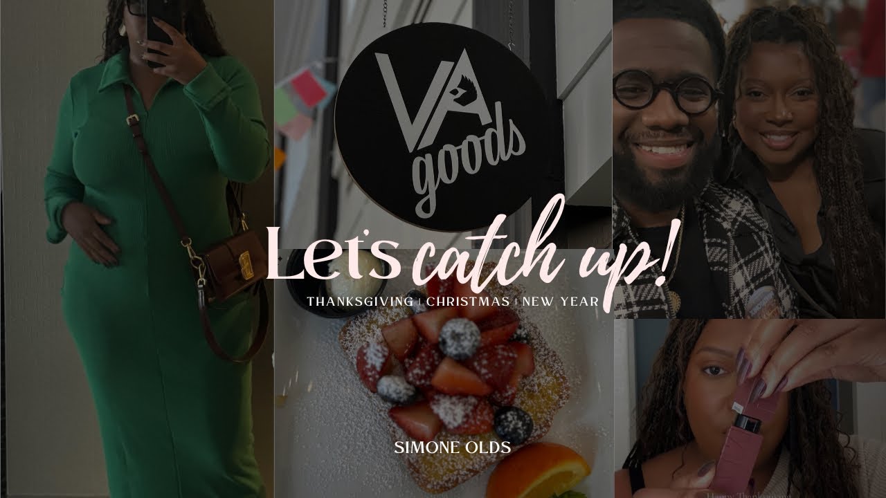 Let’s Catch Up | Holiday recap- Thanksgiving- Christmas- New Year’s Eve