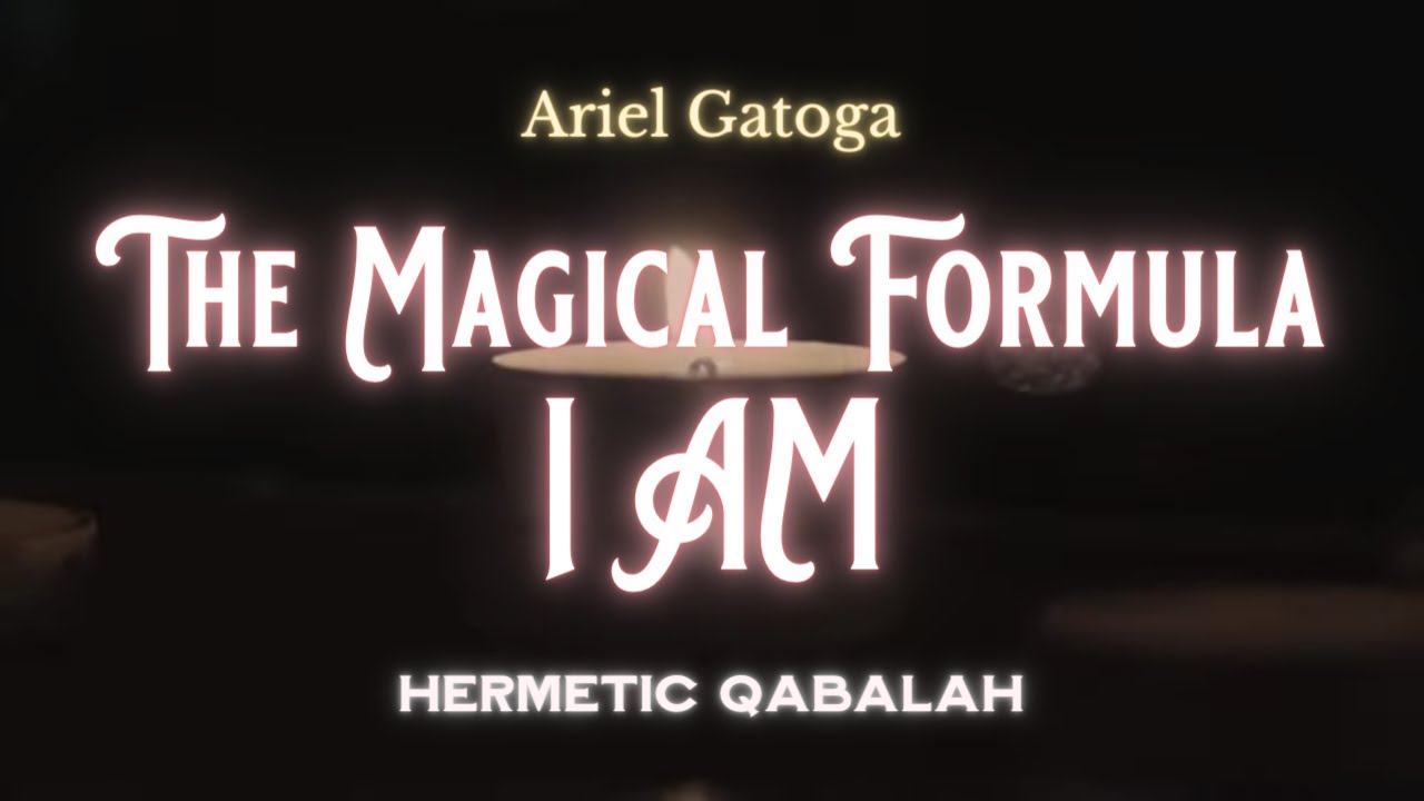 Using The Magical Formula I Am  (Kether)  Hermetic Qabalah