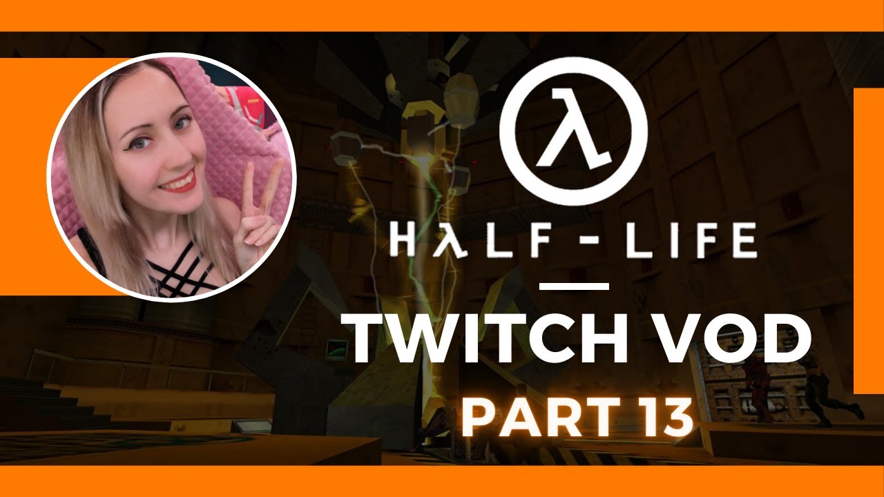 Half Life/Black Mesa - VOD Part 13 (Finale)