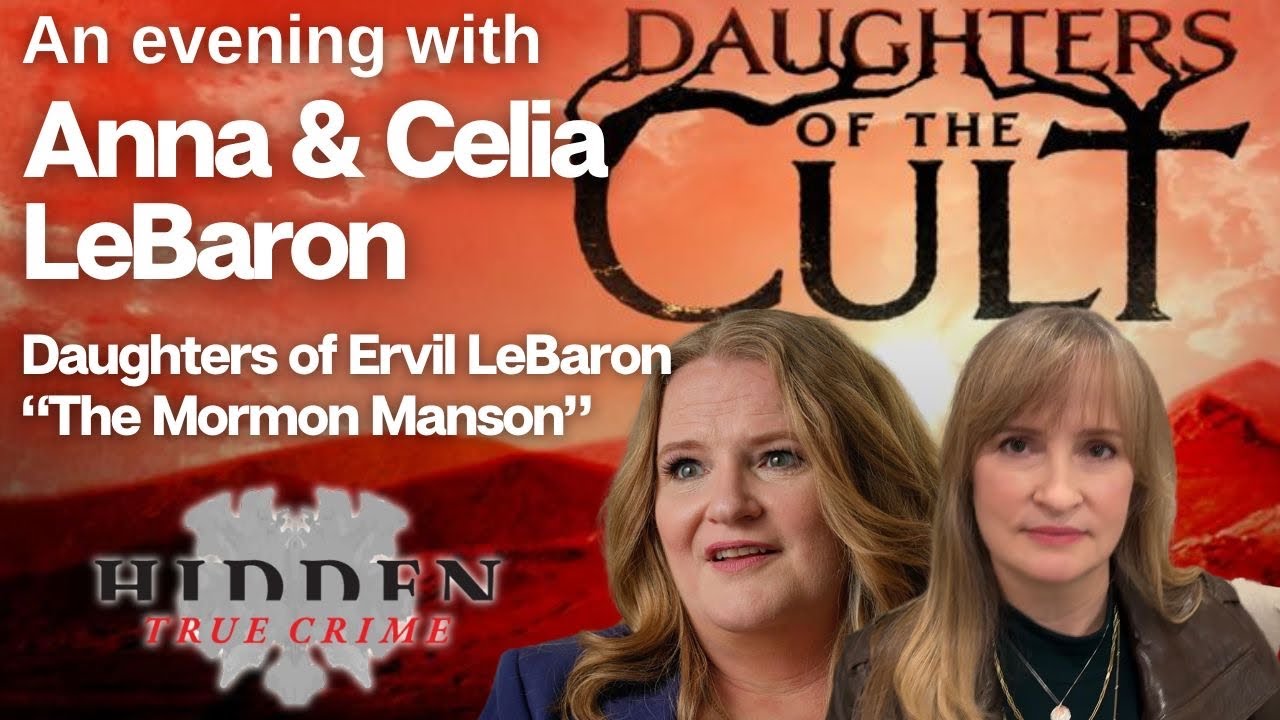 DAUGHTERS OF THE CULT—An evening with Anna and Celia LeBaron