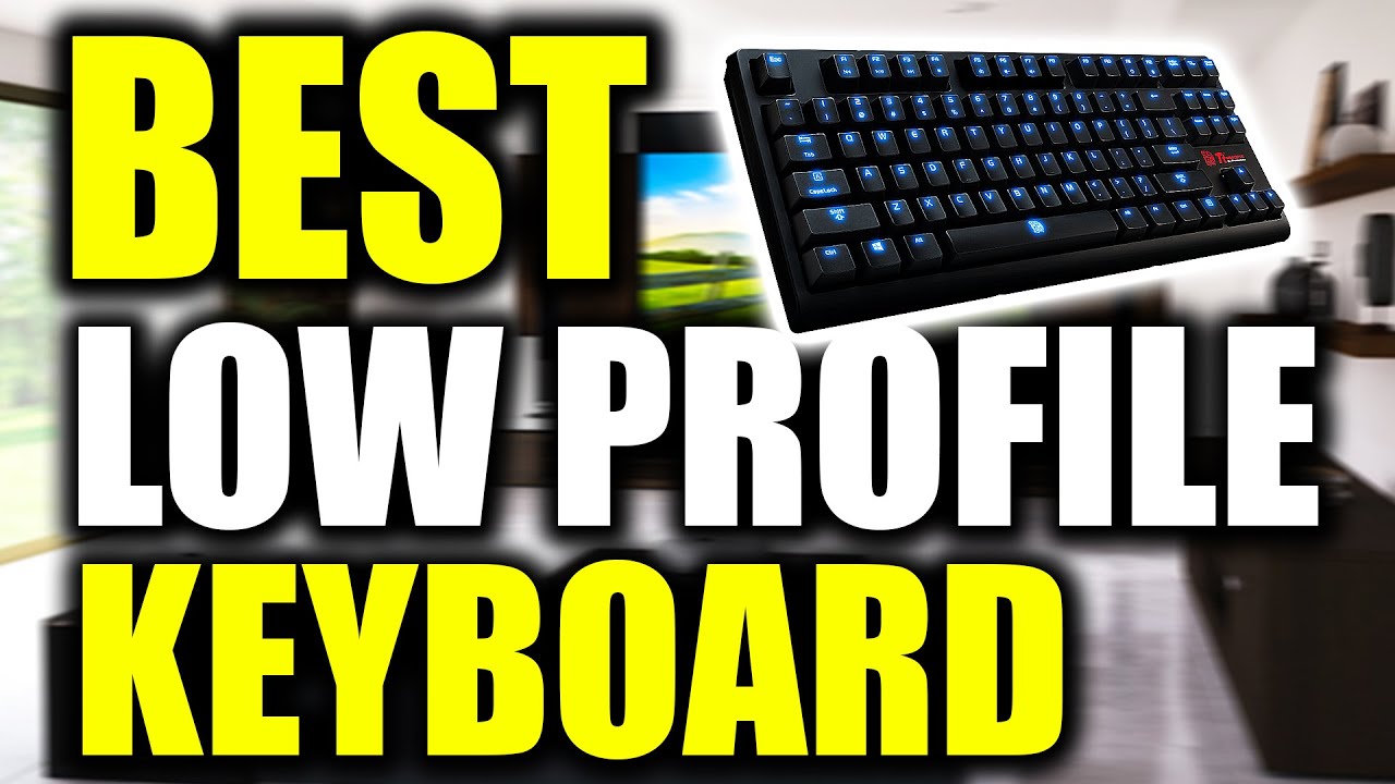 TOP 5: Best Low Profile Mechanical Keyboards (2022)
