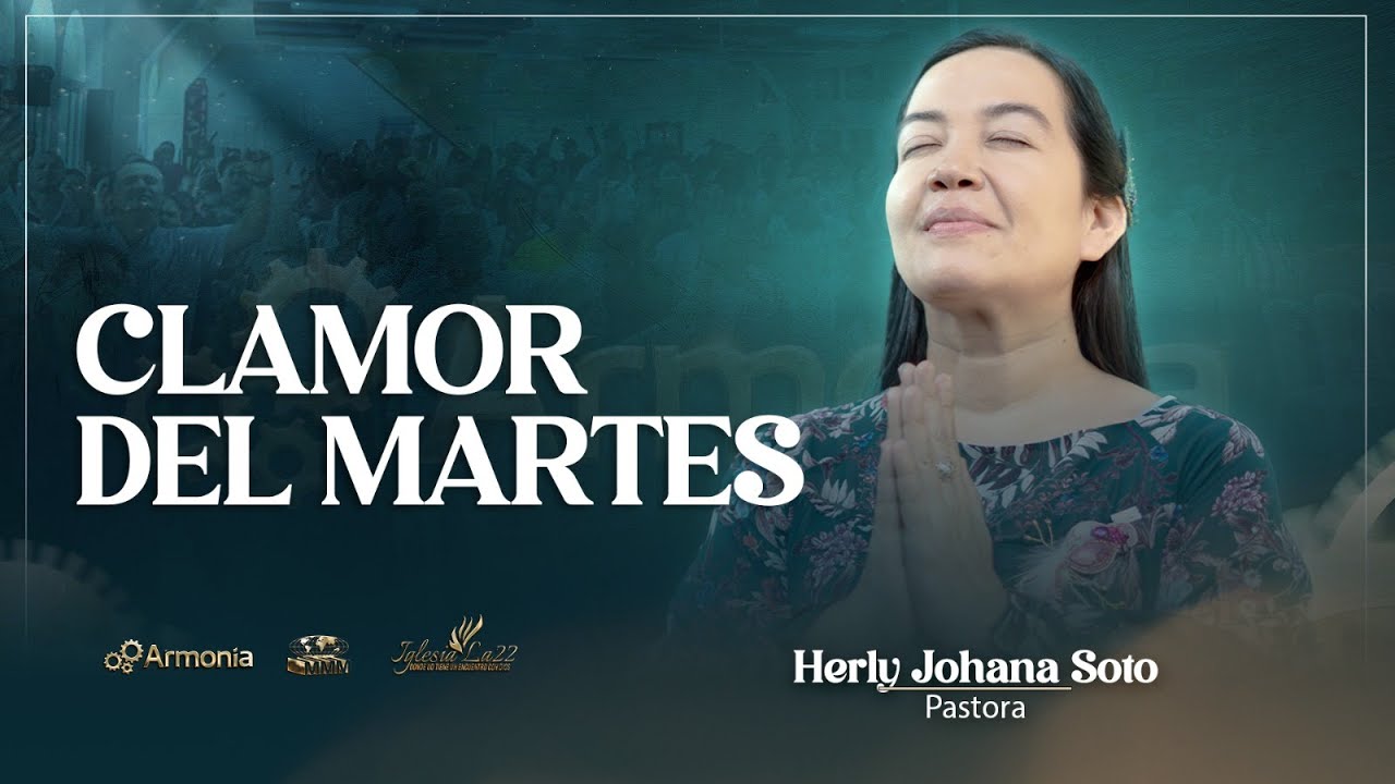 Iglesia La 22 | Clamor del martes | Ps Herly Soto