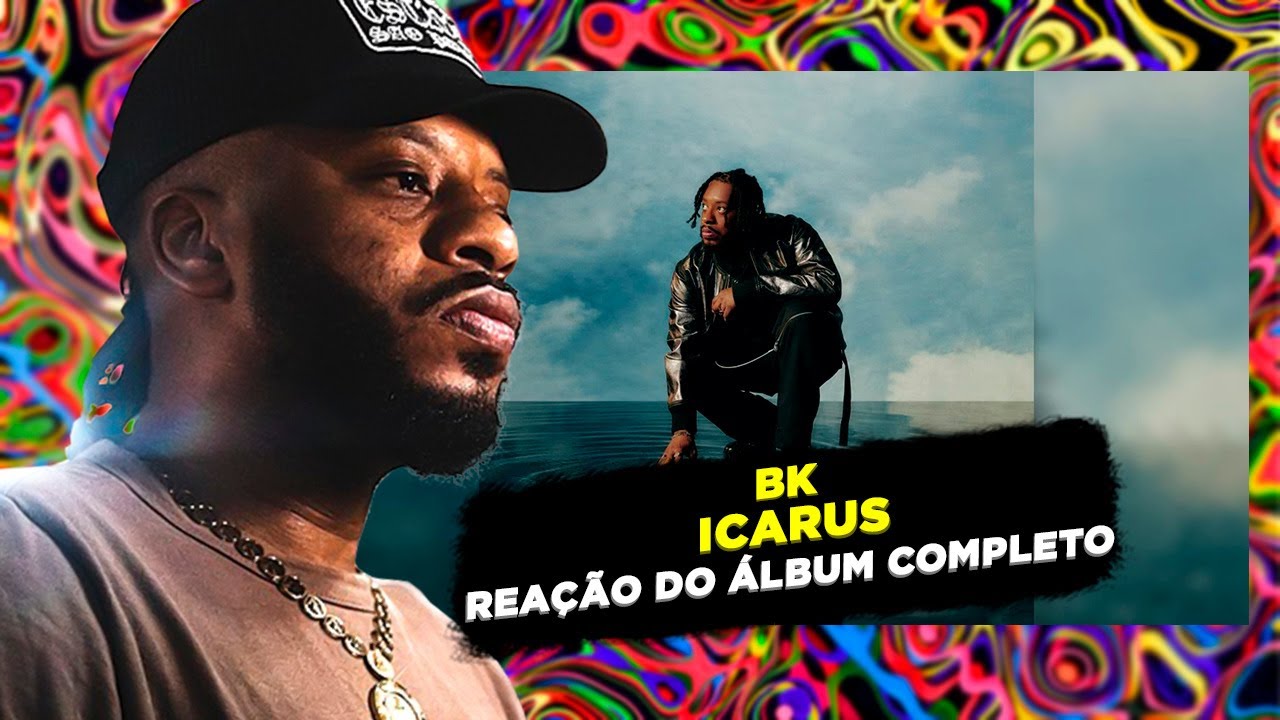 BK' É UM ABSURDO! BK' - ICARUS [REAÇÃO ÁLBUM COMPLETO]