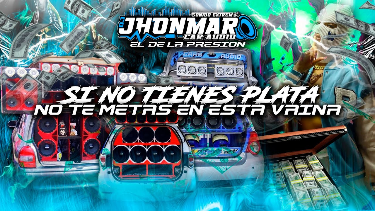Si No Tienes Plata 🤑 No Te Metas En Esta Vaina 🤪 (Car Audio) Dj Jhonmar Car Audio 