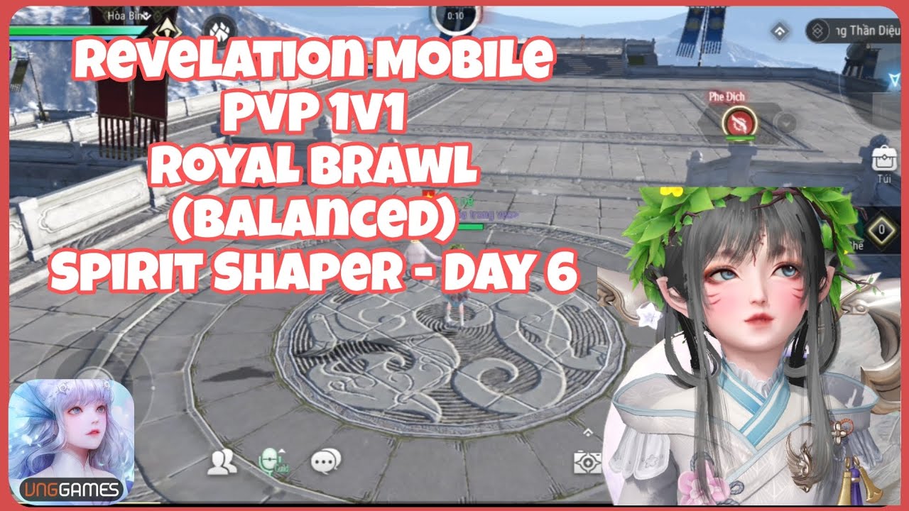 Spirit Shaper PVP 1vs1 Royal Brawl - Day 6 | Revelation Mobile VNG