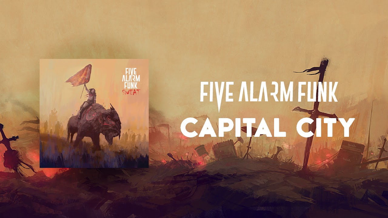 Five Alarm Funk - Capital City [Official Audio]