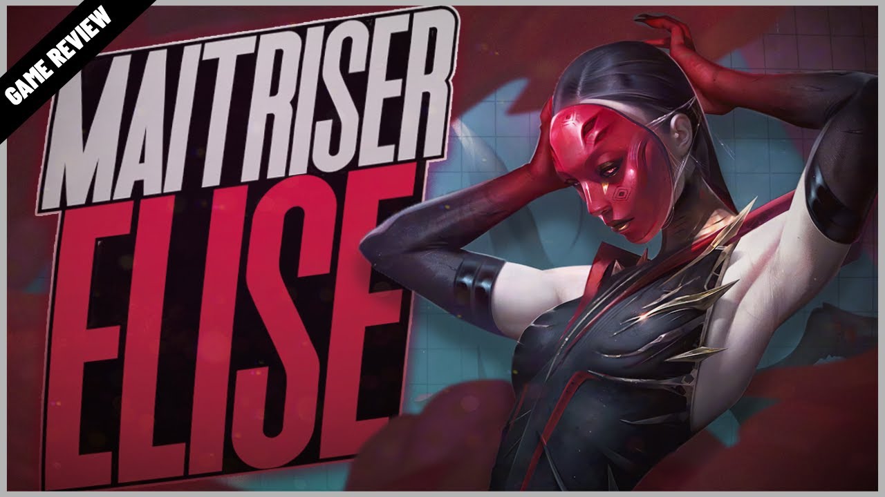 MAITRISE TON SUPPORT - GAMEPLAY EXPLICATIF SUR ELISE