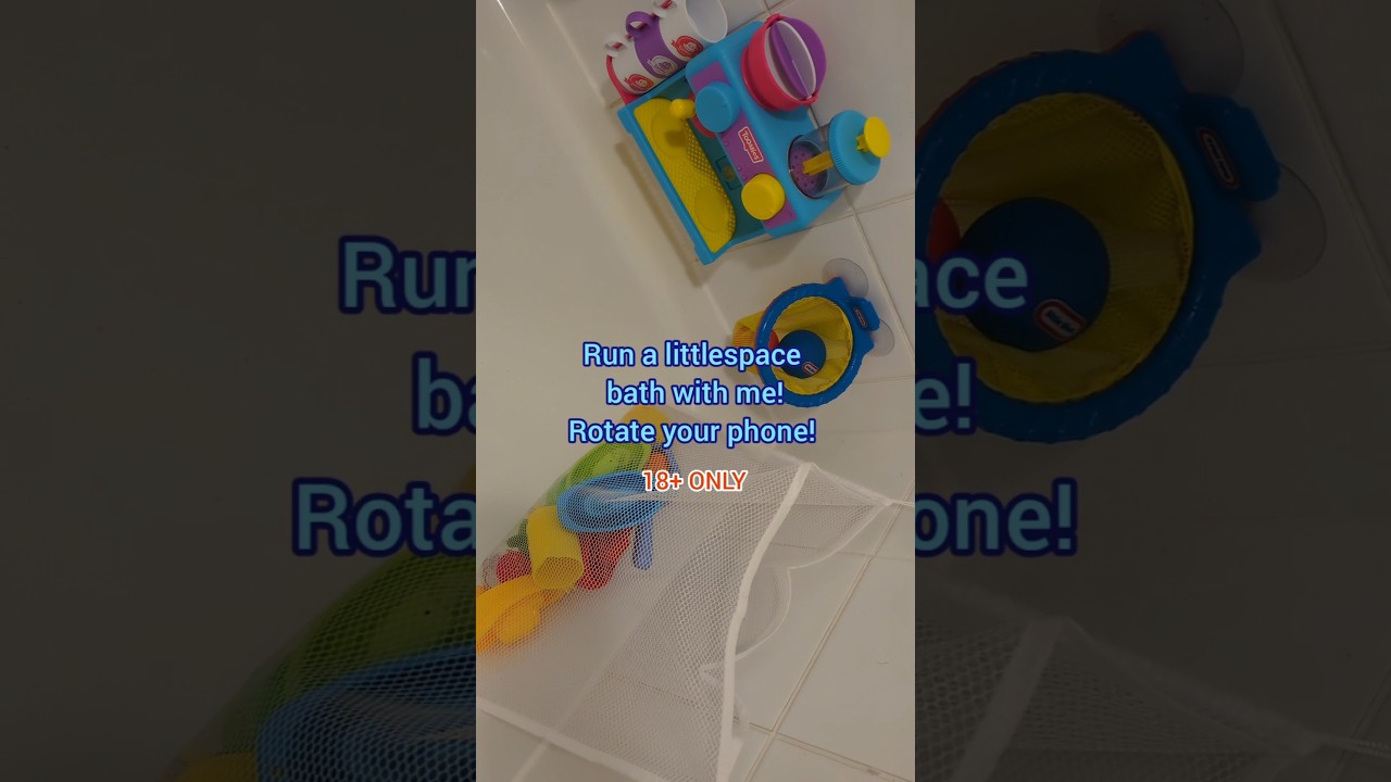 Run a littlespace bath with me! ABDL DDLG