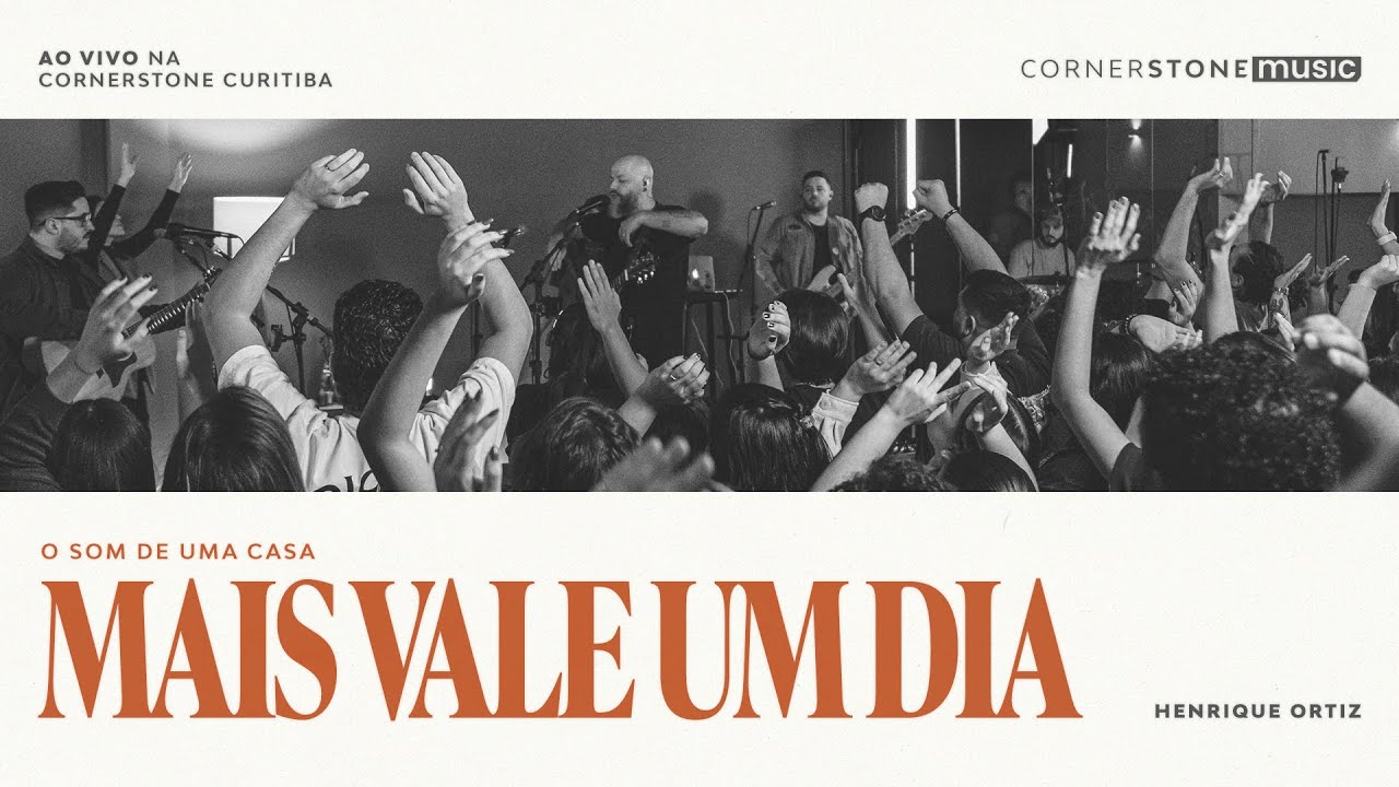 MAIS VALE UM DIA | @CornerstoneMusicBr  | Henrique Ortiz | O Som de Uma Casa - Volume 01