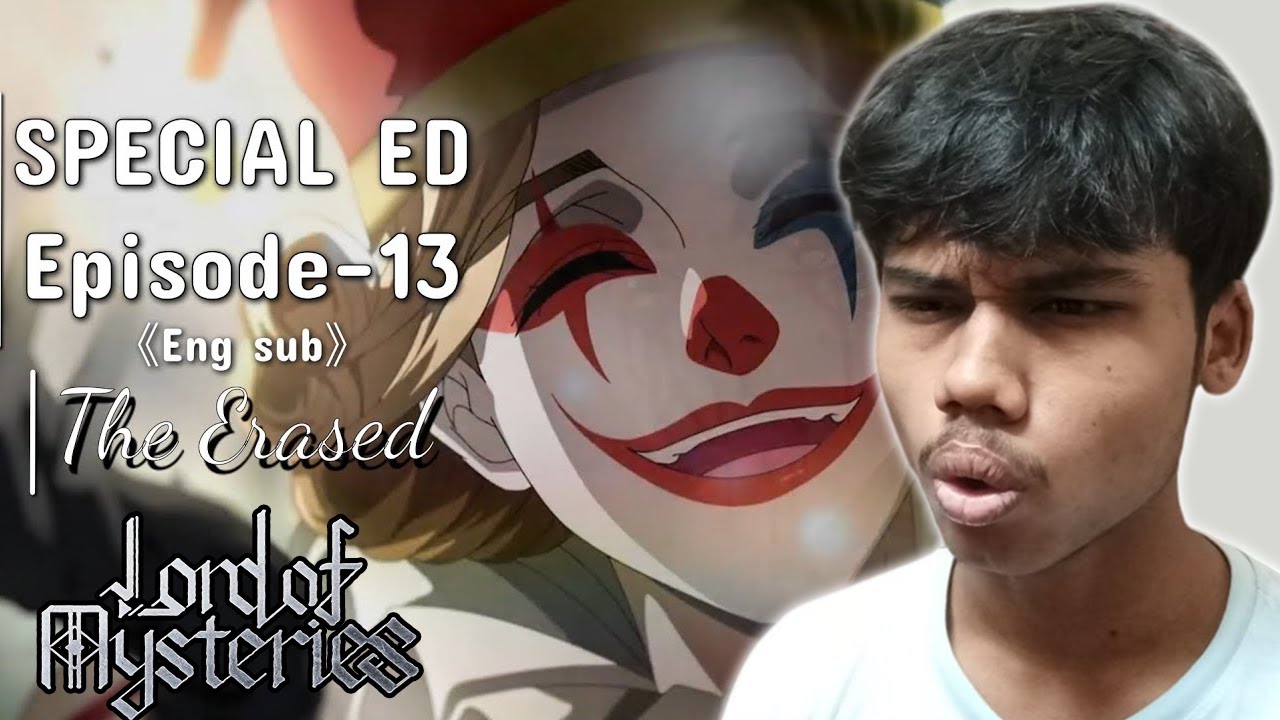 Lord of Mysteries THE ERASED - Ep13 Special Ending Song REACTION