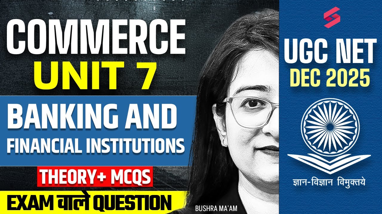 UGC NET Commerce Unit 7 | Banking & Financial Institutions UGC NET Commerce By Bushra Mam
