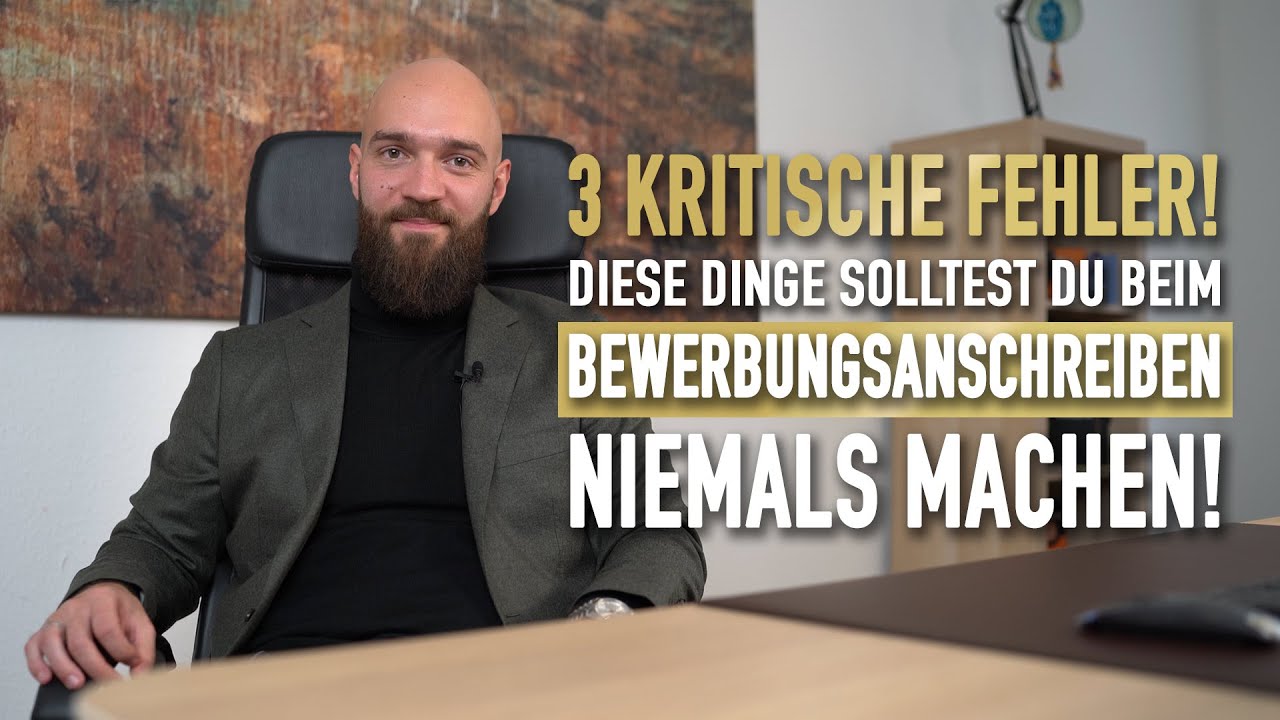 3 KRITISCHE Fehler beim Bewerbungsanschreiben