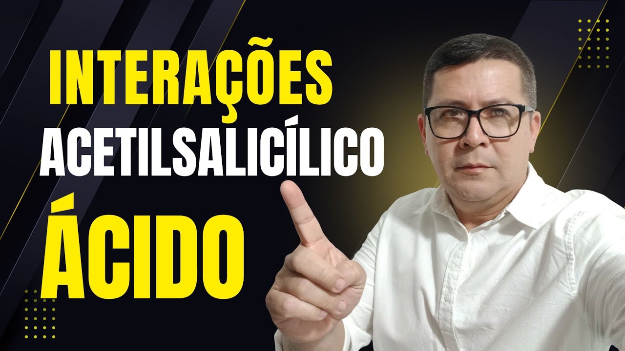 Ácido acetilsalicílico Interação #ácidoacetilsalicílico #medicamento