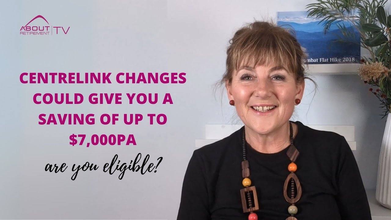 Centrelink changes could give you a saving of up to $7000pa: are you eligible?