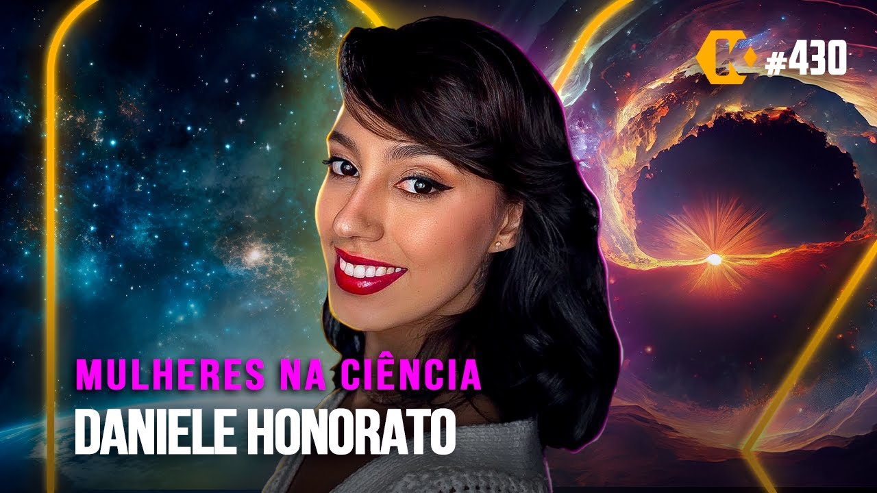 DANIELE HONORATO - ORIGEM E EVOLUÇÃO DO UNIVERSO - KRITIKÊ #430