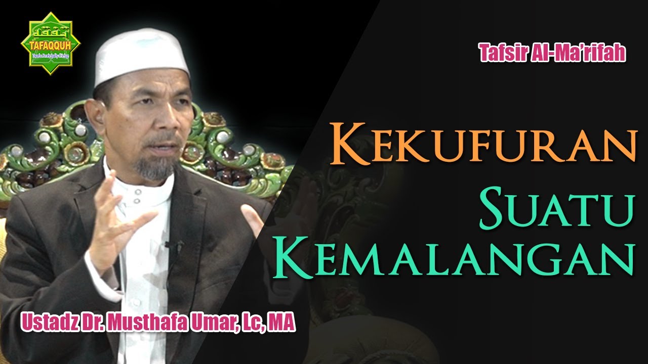 Kajian Tafsir QS. Ali-Imran ayat 10-11 - Dr. Musthafa Umar, Lc. MA
