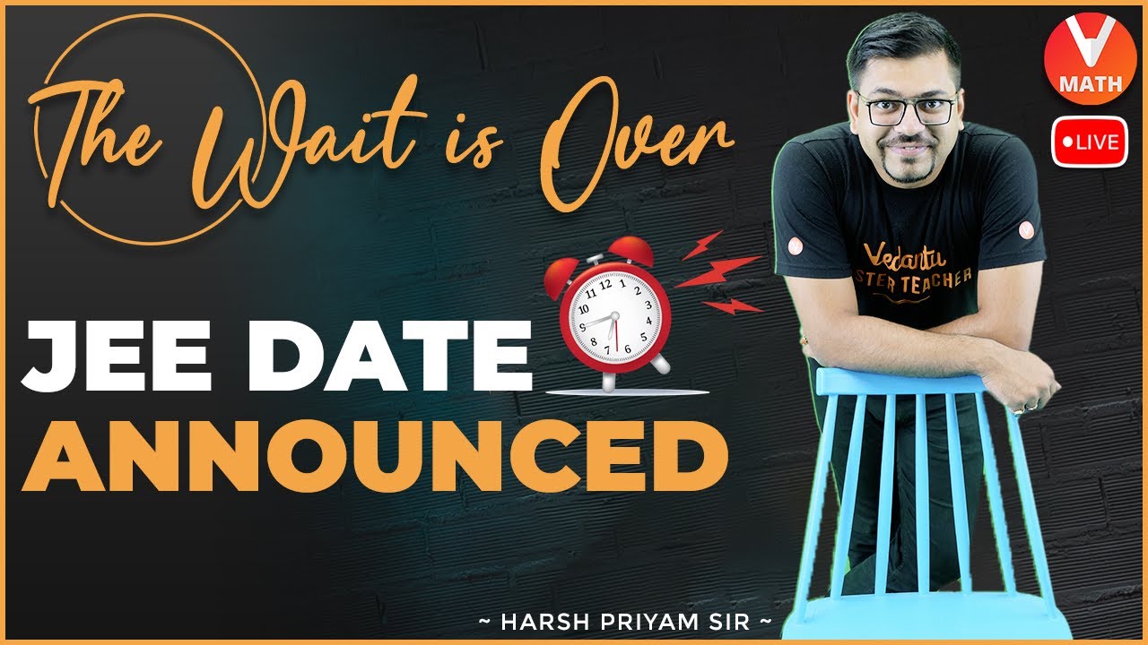 Breaking News😮: JEE Mains 2022 Exam Date Announced🔊!! JEE 2022 Latest Update🤩 | Harsh Sir | Vedantu