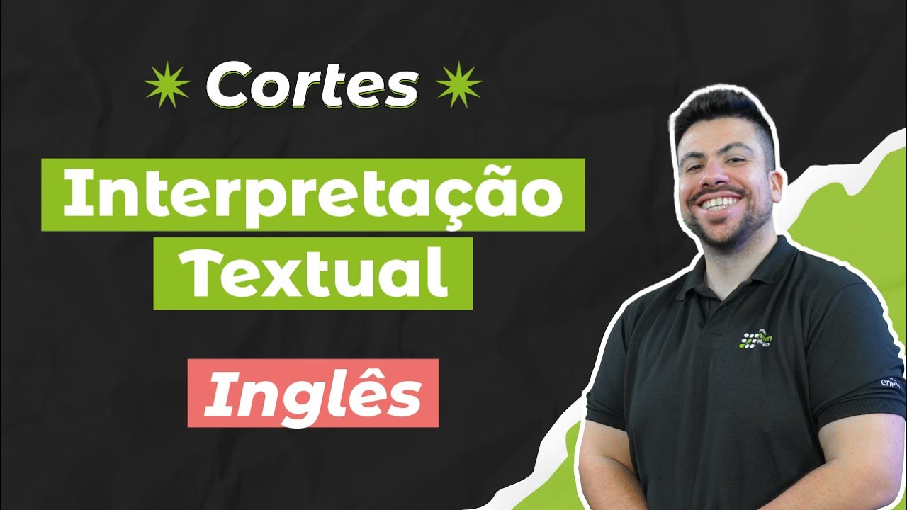 CORTES DOS AULÕES ENEM 2025: Interpretação Textual | Inglês para o Enem | Renato Prates