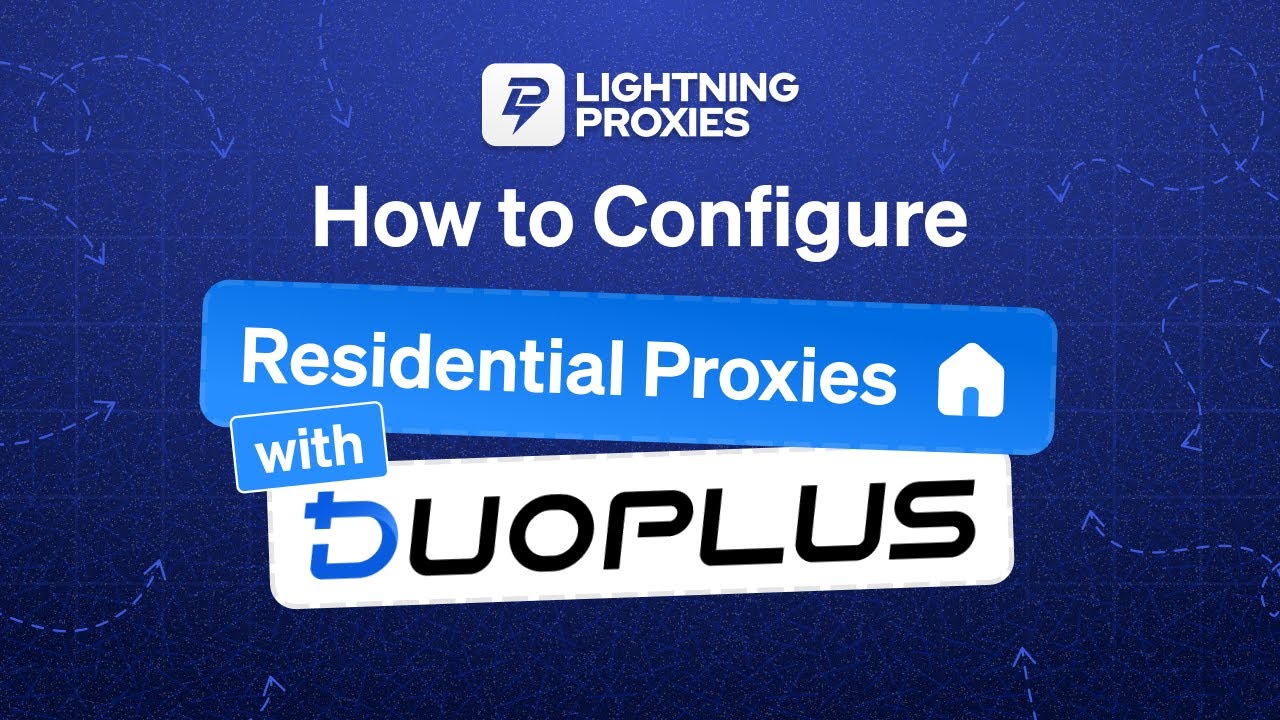 How to Configure Residential Proxies with DuoPlus Cloud Phone