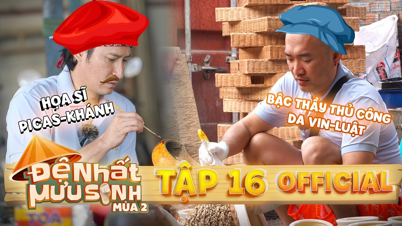 ĐỆ NHẤT MƯU SINH TẬP 16 - M&Ugrave;A 2 | BẬC THẦY Tiến Luật SHOCK khi đối đầu với HOẠ SỸ Huy Kh&aacute;nh