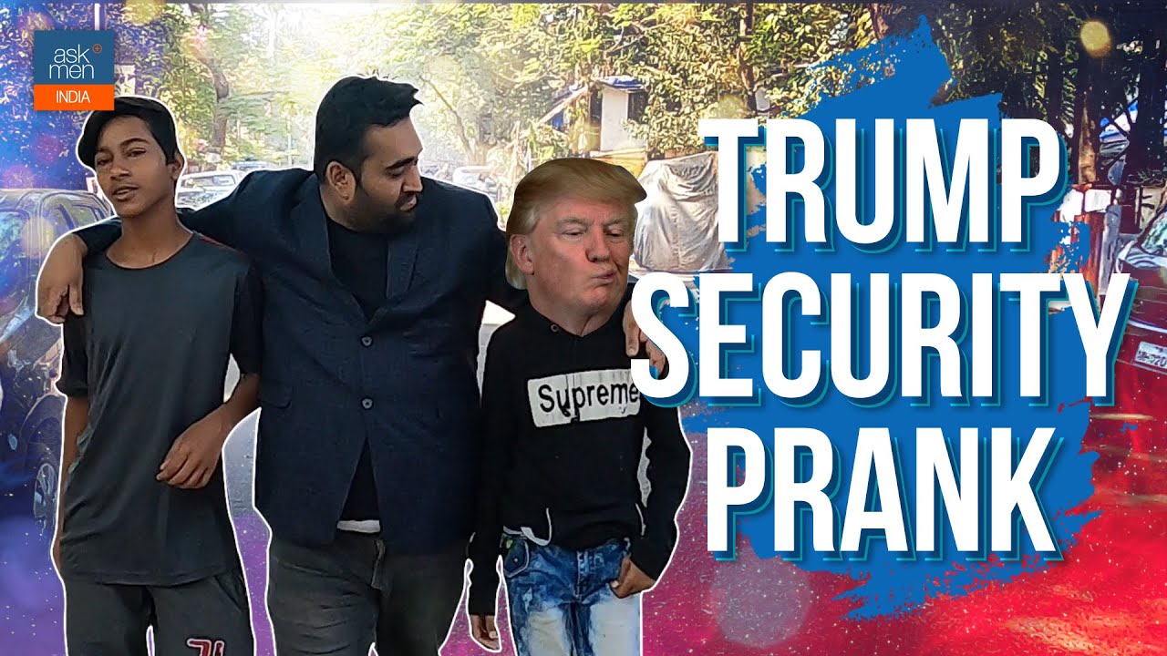 Trump Security Prank Ft Rajan Tripathi | AskMen India